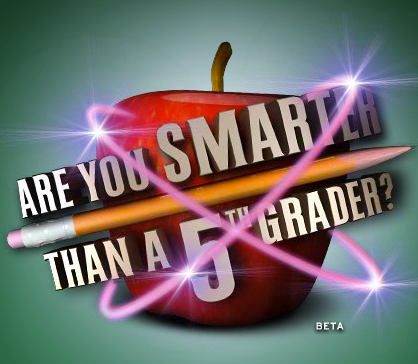Are you smarter that a fifth grader?